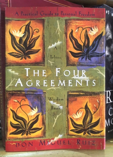 The four agreements by Don Miquel Ruiz