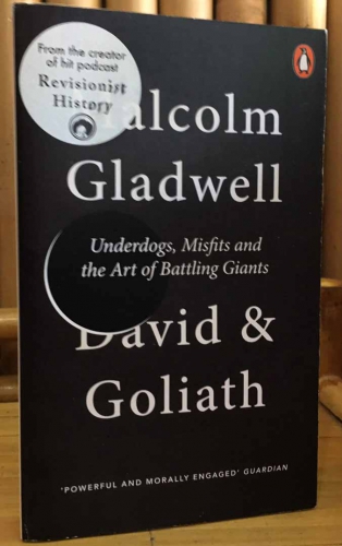 David & Goliath by Malcolm Gladwell