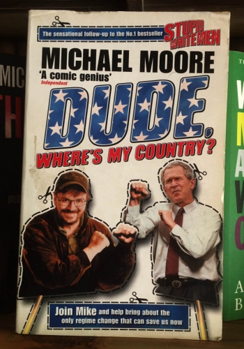 Dude. Where's my country? by Michael Moore