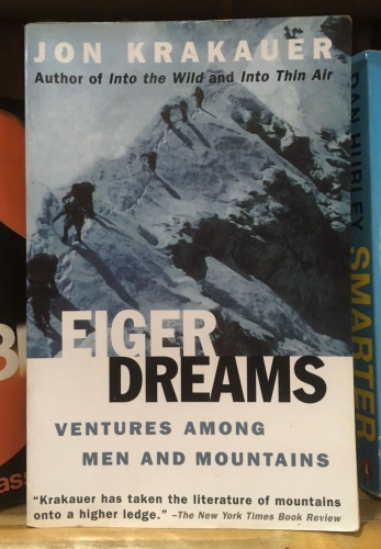 Eiger dreams: Ventures among men and mountains by Jon Krakauer