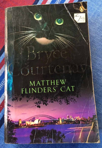 Matthew Flinders' Cat by Bryce Courtenay