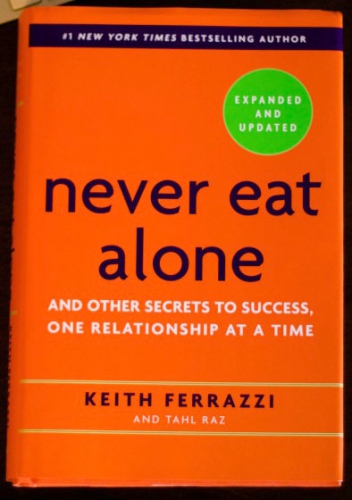 Never eat alone by Keith Ferrazzi