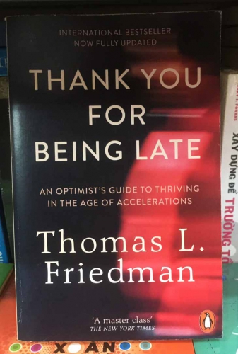 Thank you for being late by Thomas L. Friedman