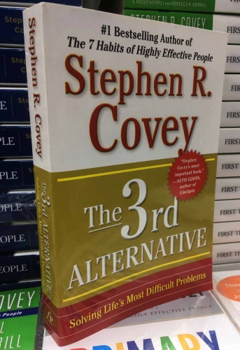 The 3rd alternative by Stephen R. Covey