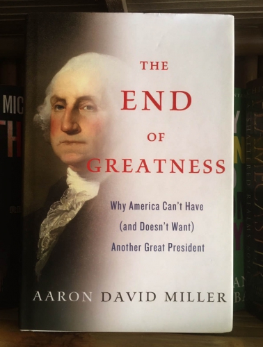 The end of greatness by Aaron David Miller