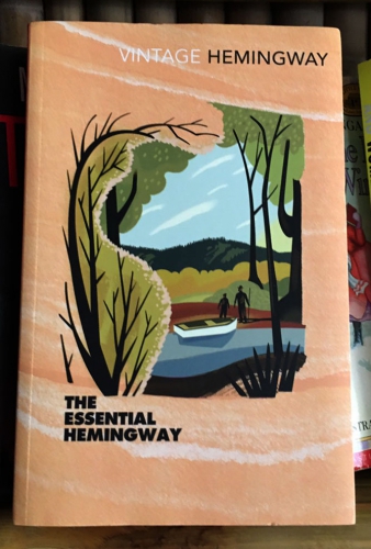 The essential Hemingway by Hemingway