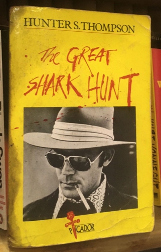 The great shark hunt by Hunter S. Thompson