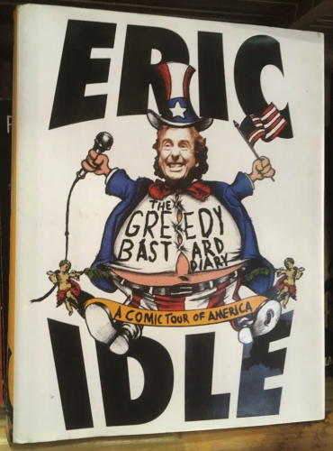 The greedy bastard diary by Eric Idle