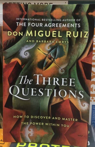 The three questions by Don Miguel Ruiz