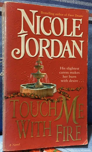 Touch me with fire by Nicole Jordan