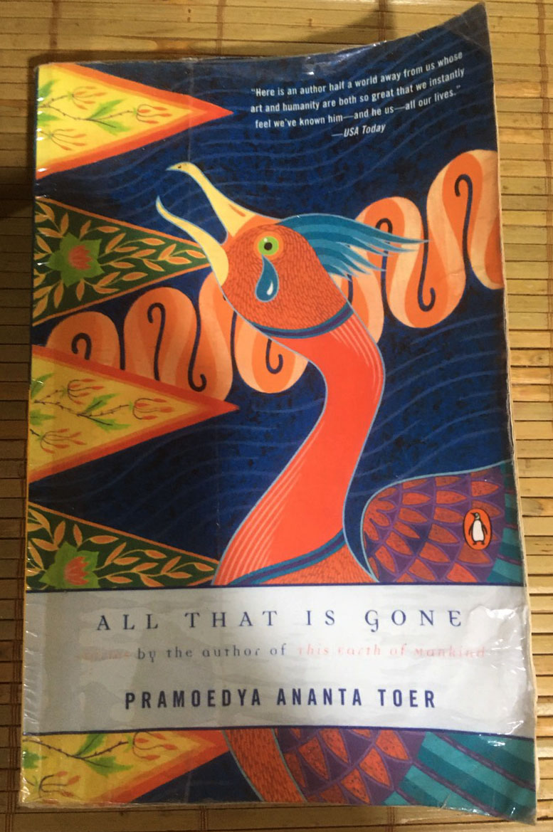 All that is gone by Pramoedya Ananta Toer
