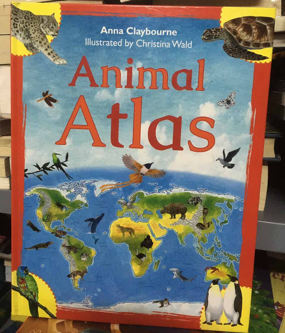 Animal Atlas by Anna Claybourne