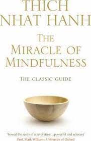 The miracle of mindfulness