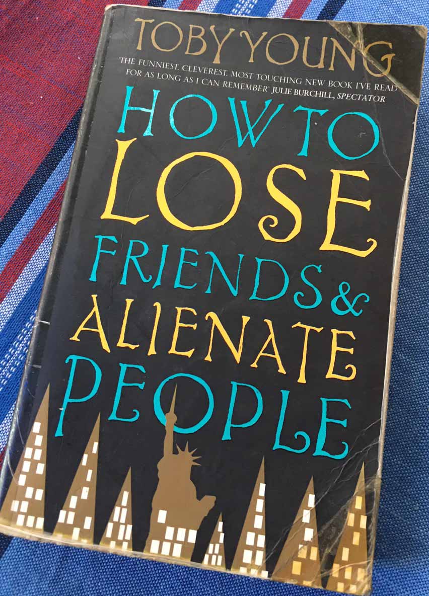 How to lose friends & alienate people by Toby Young