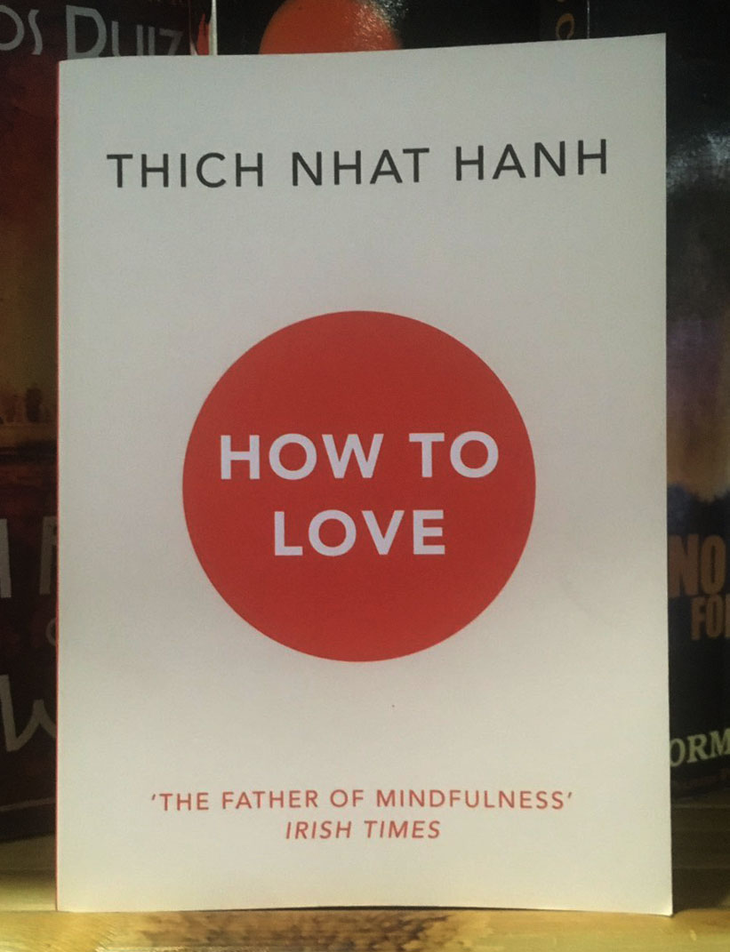 How to love by Thich Nhat Hanh