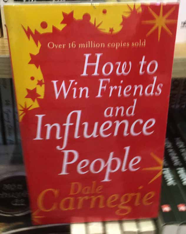 How to Win Friends and Influence People by Dale Carnegie
