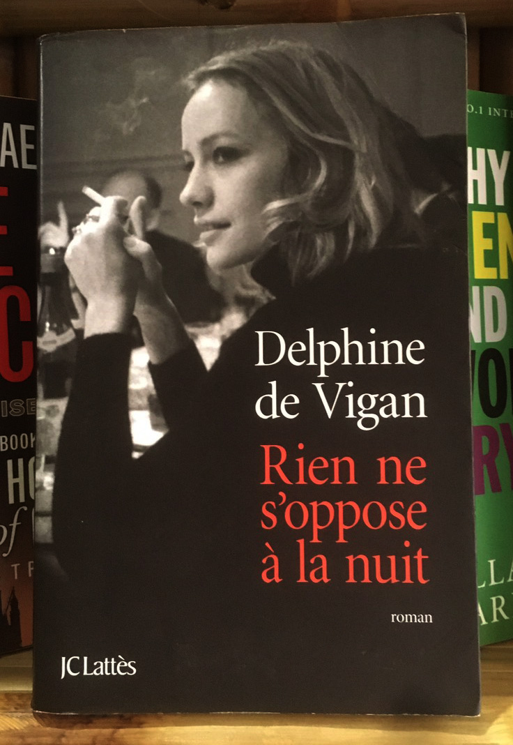 Rien ne s'oppose a la nuit par Delphine de Vigan