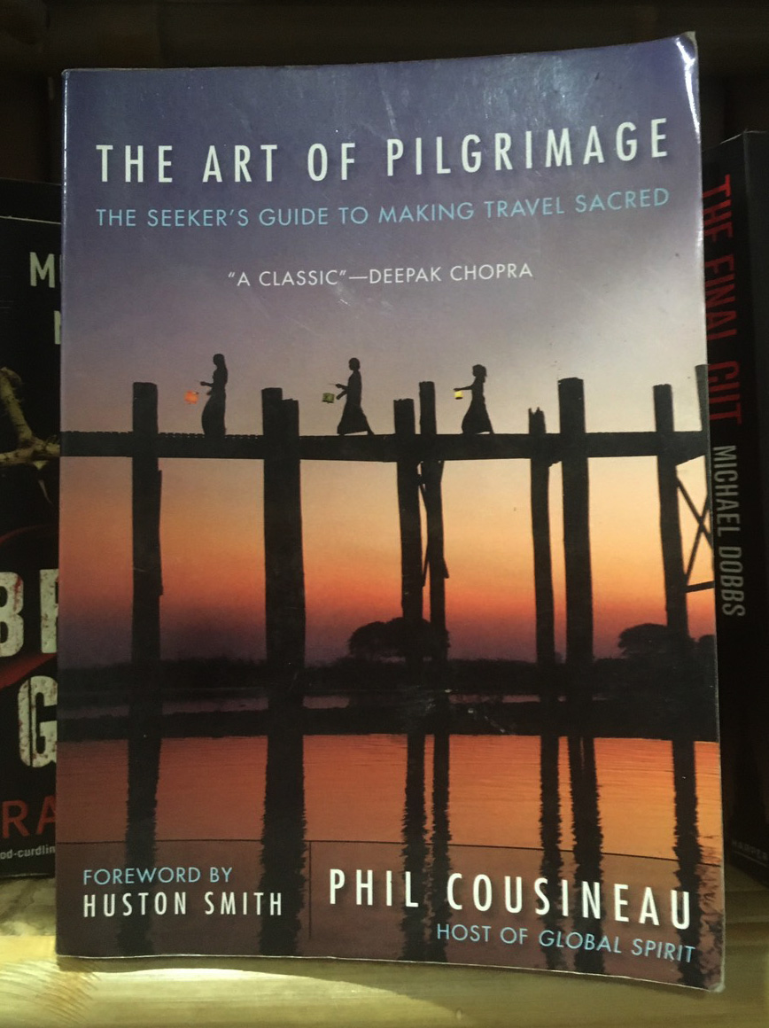 The art of pilgrimage by Phil Cousineau