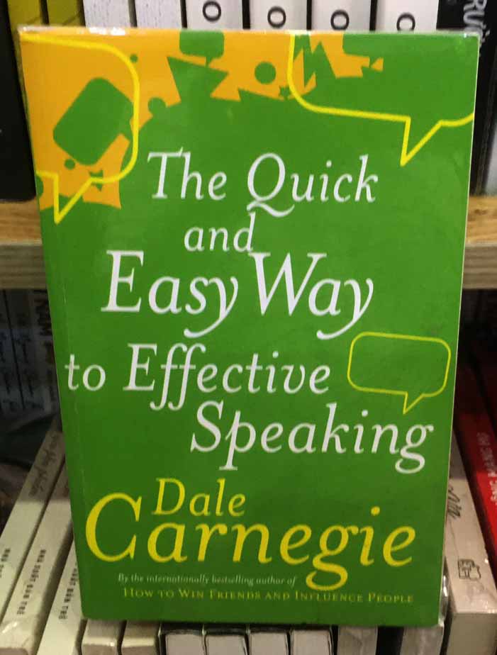 The Quick and Easy Way to Effective Speaking by Dale Carnegie