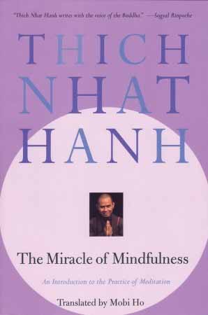 The miracle of mindfulness