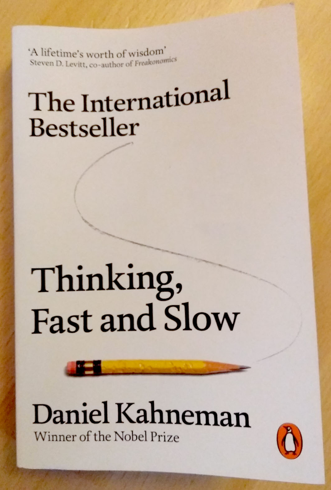 Thinking, fast and slow by Daniel Kahneman